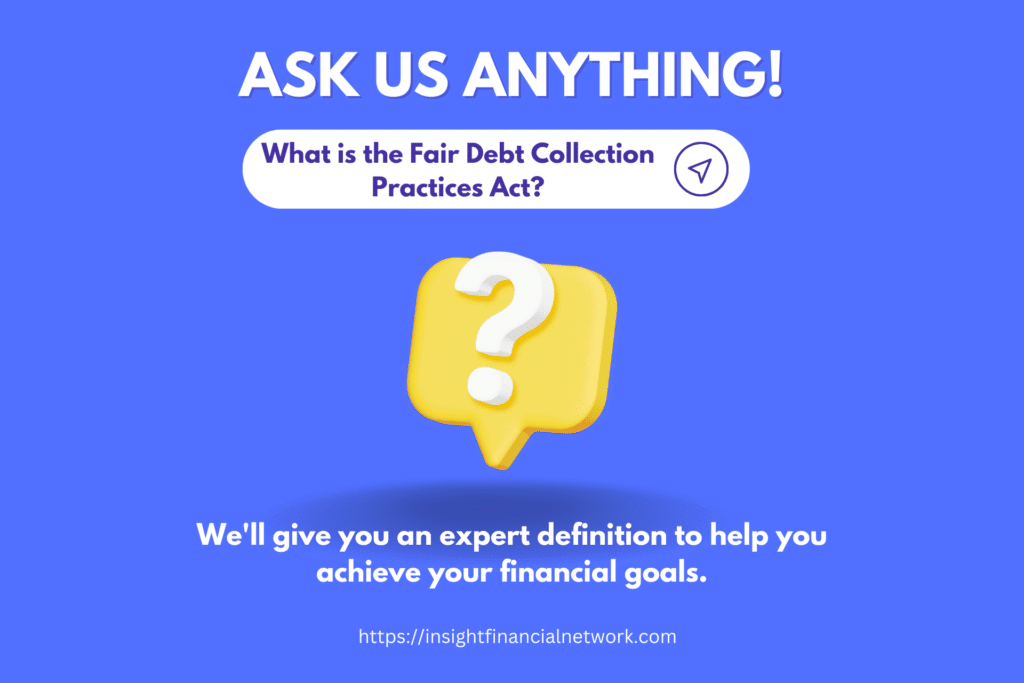 Fair Debt Collection Practices Act Definition